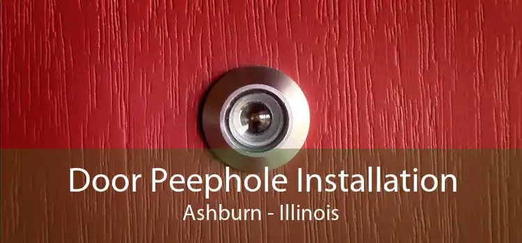 Door Peephole Installation Ashburn - Illinois