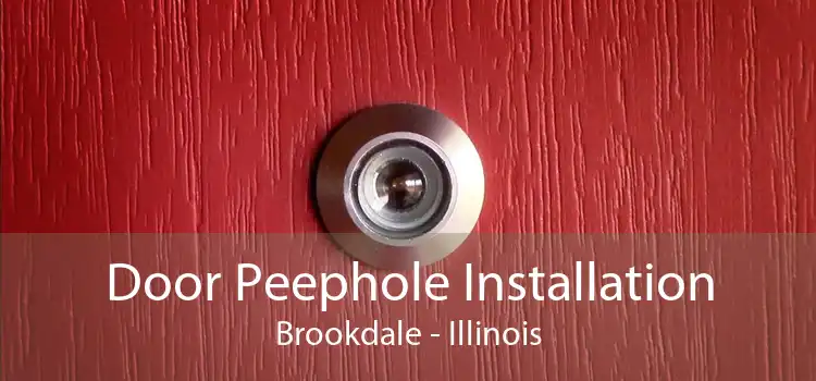 Door Peephole Installation Brookdale - Illinois