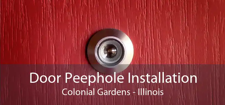 Door Peephole Installation Colonial Gardens - Illinois