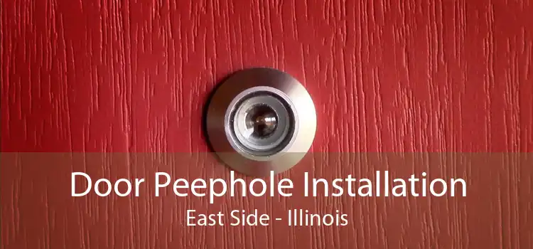 Door Peephole Installation East Side - Illinois