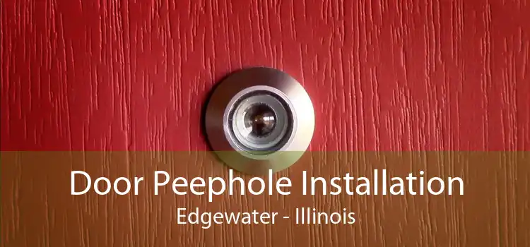 Door Peephole Installation Edgewater - Illinois