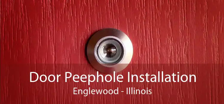 Door Peephole Installation Englewood - Illinois