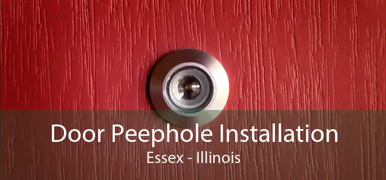 Door Peephole Installation Essex - Illinois