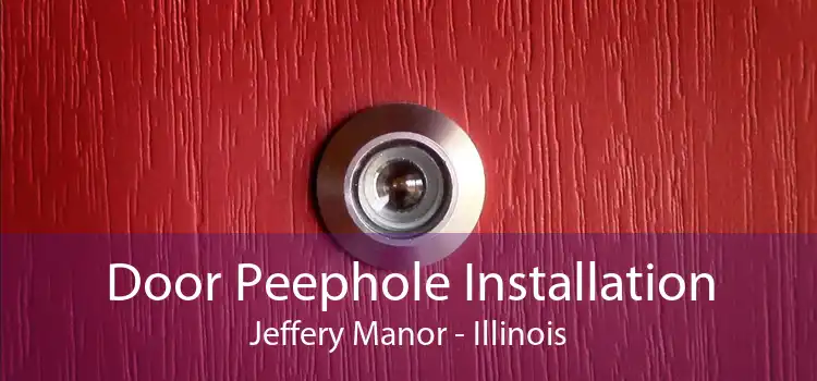 Door Peephole Installation Jeffery Manor - Illinois