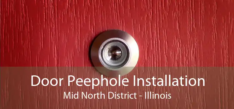 Door Peephole Installation Mid North District - Illinois