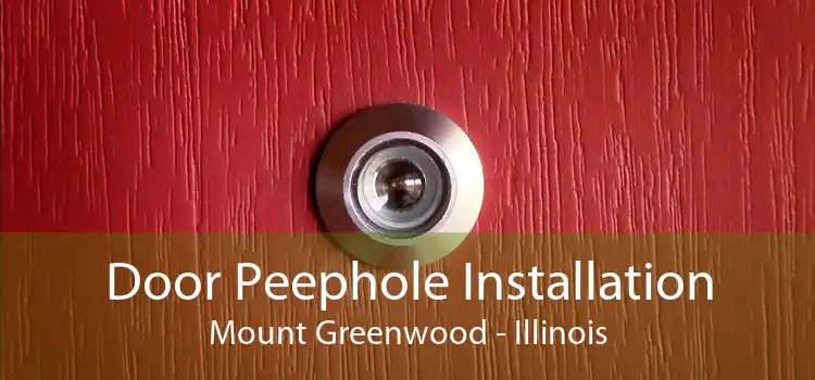 Door Peephole Installation Mount Greenwood - Illinois