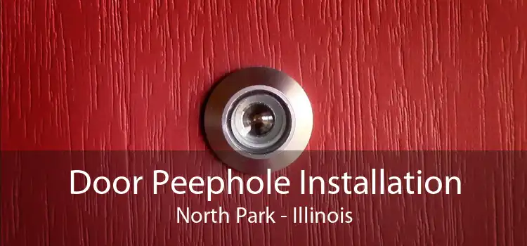 Door Peephole Installation North Park - Illinois