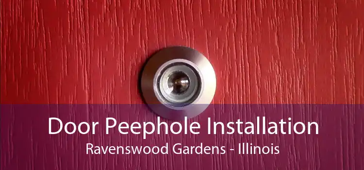 Door Peephole Installation Ravenswood Gardens - Illinois