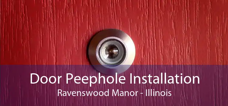 Door Peephole Installation Ravenswood Manor - Illinois