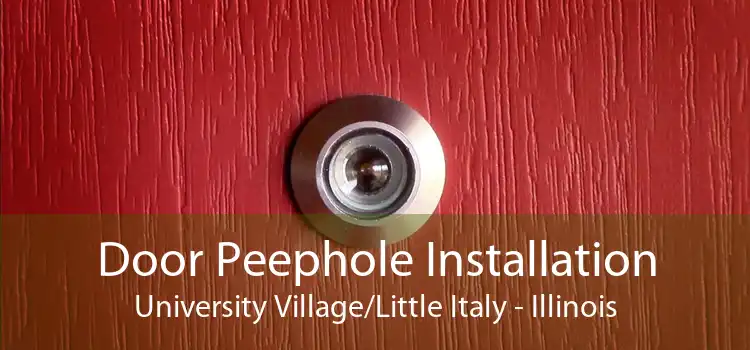 Door Peephole Installation University Village/Little Italy - Illinois