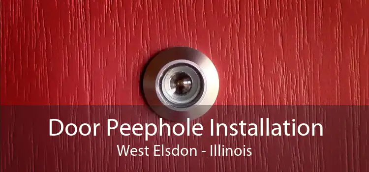 Door Peephole Installation West Elsdon - Illinois