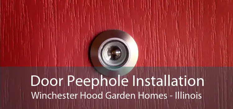 Door Peephole Installation Winchester Hood Garden Homes - Illinois