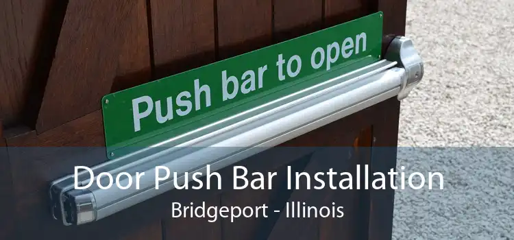 Door Push Bar Installation Bridgeport - Illinois