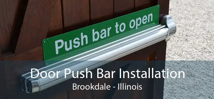 Door Push Bar Installation Brookdale - Illinois