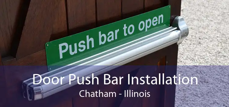 Door Push Bar Installation Chatham - Illinois