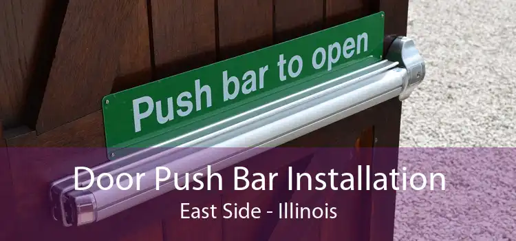 Door Push Bar Installation East Side - Illinois