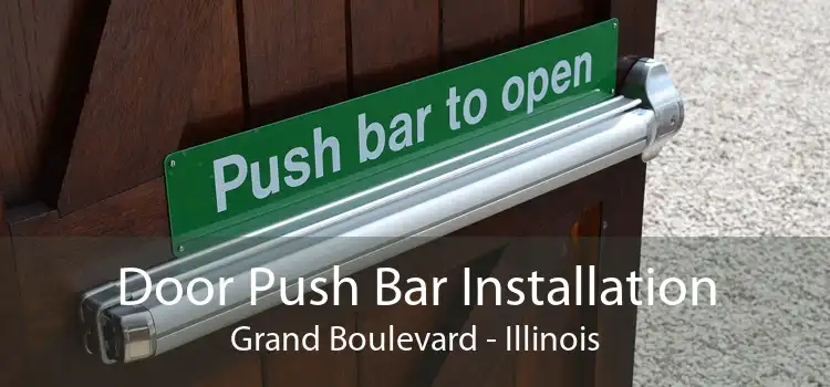 Door Push Bar Installation Grand Boulevard - Illinois