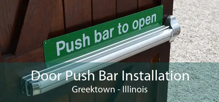 Door Push Bar Installation Greektown - Illinois