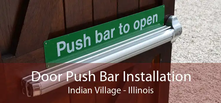 Door Push Bar Installation Indian Village - Illinois