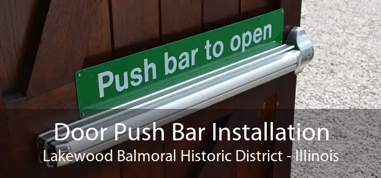 Door Push Bar Installation Lakewood Balmoral Historic District - Illinois