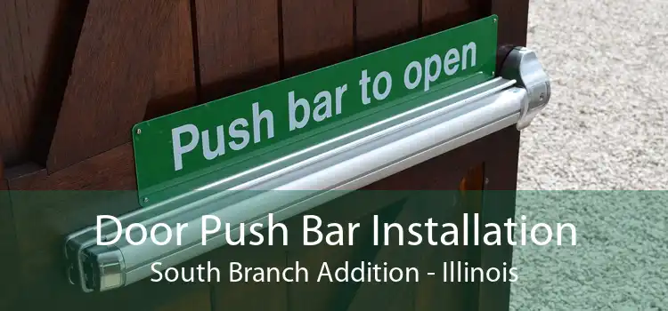 Door Push Bar Installation South Branch Addition - Illinois