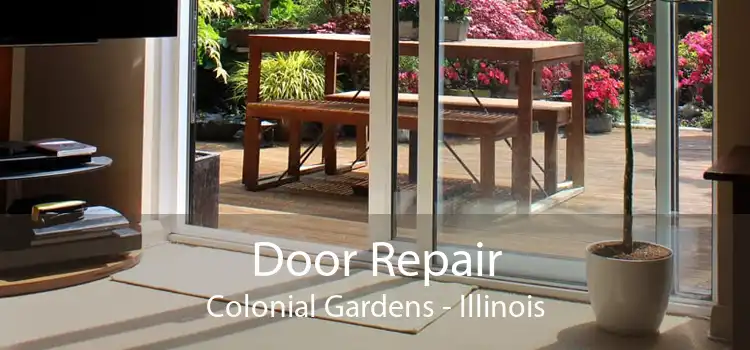 Door Repair Colonial Gardens - Illinois