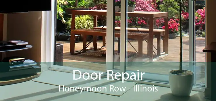 Door Repair Honeymoon Row - Illinois