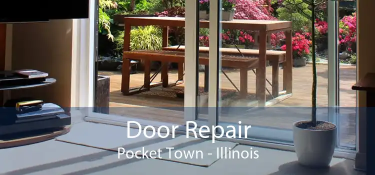 Door Repair Pocket Town - Illinois