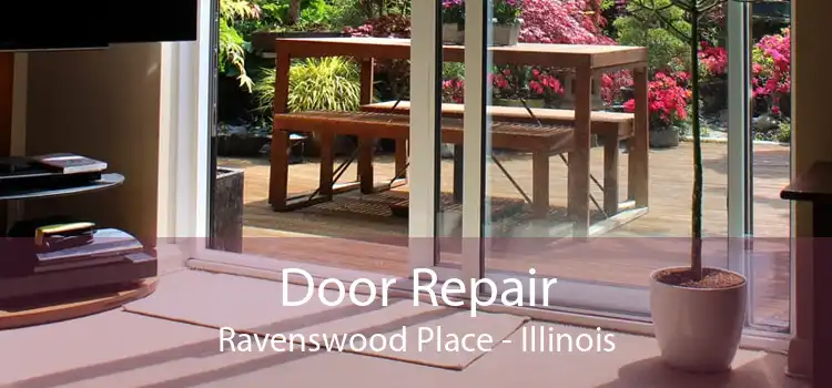 Door Repair Ravenswood Place - Illinois