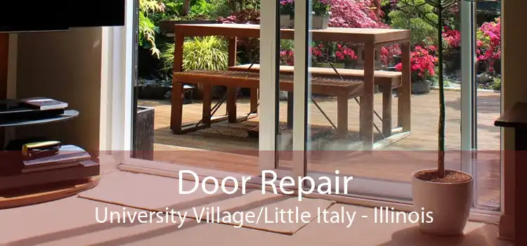 Door Repair University Village/Little Italy - Illinois