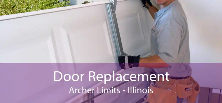 Door Replacement Archer Limits - Illinois