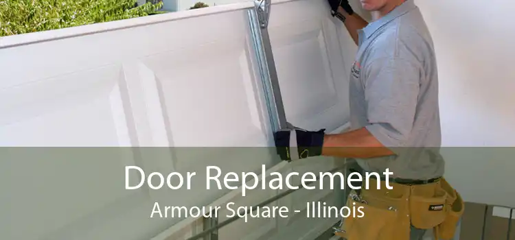 Door Replacement Armour Square - Illinois