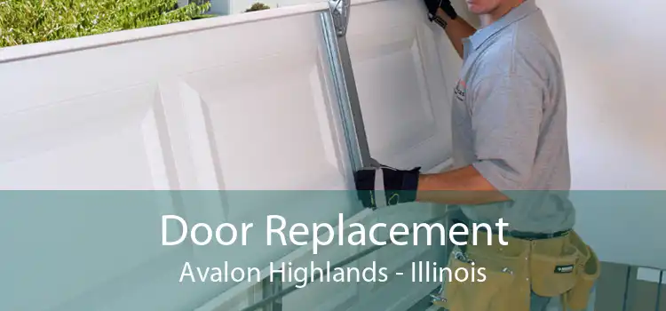 Door Replacement Avalon Highlands - Illinois