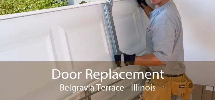 Door Replacement Belgravia Terrace - Illinois