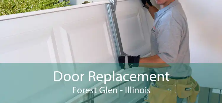 Door Replacement Forest Glen - Illinois