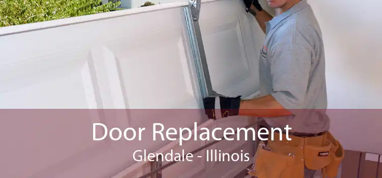 Door Replacement Glendale - Illinois