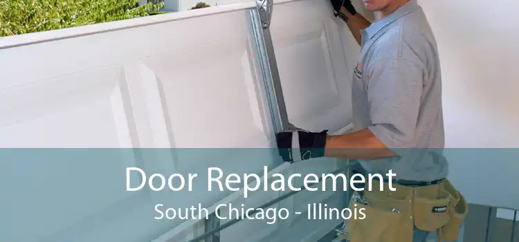 Door Replacement South Chicago - Illinois