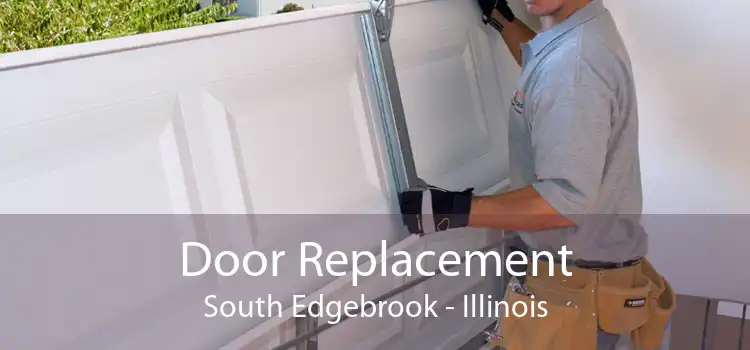 Door Replacement South Edgebrook - Illinois