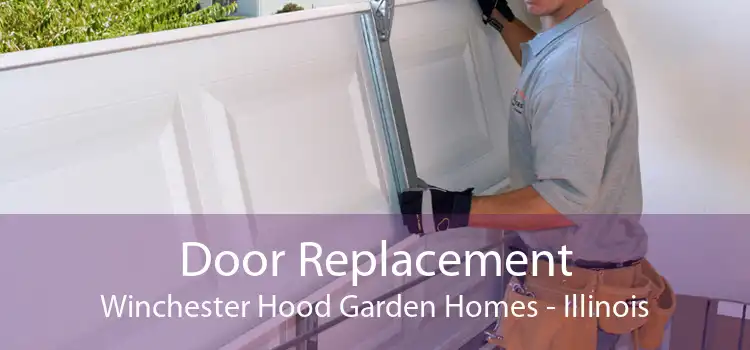 Door Replacement Winchester Hood Garden Homes - Illinois