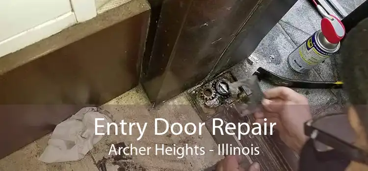 Entry Door Repair Archer Heights - Illinois