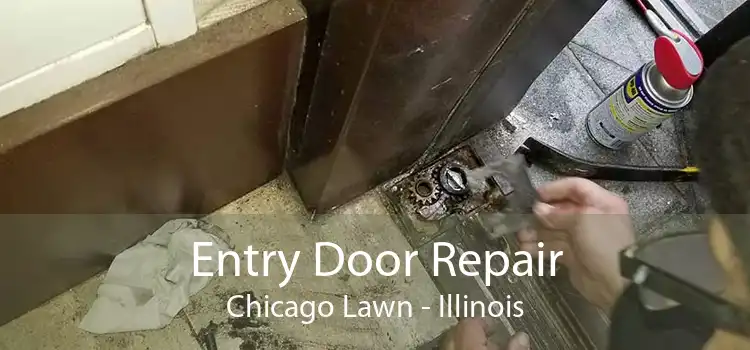 Entry Door Repair Chicago Lawn - Illinois