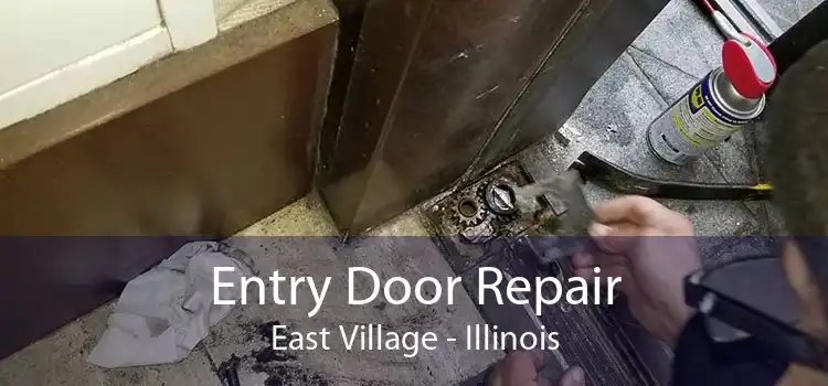 Entry Door Repair East Village - Illinois