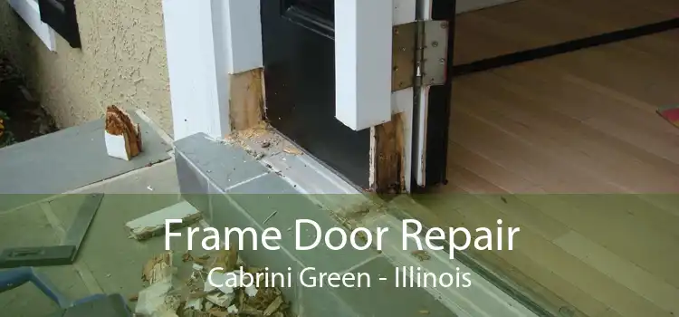 Frame Door Repair Cabrini Green - Illinois