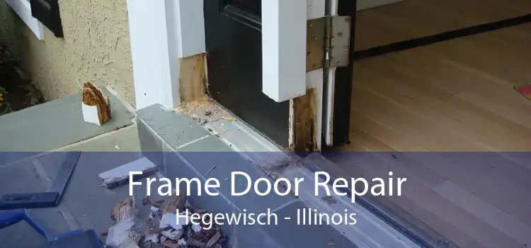 Frame Door Repair Hegewisch - Illinois