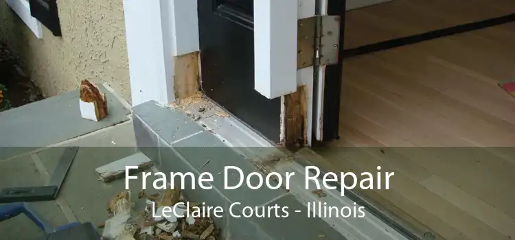 Frame Door Repair LeClaire Courts - Illinois