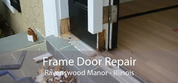 Frame Door Repair Ravenswood Manor - Illinois