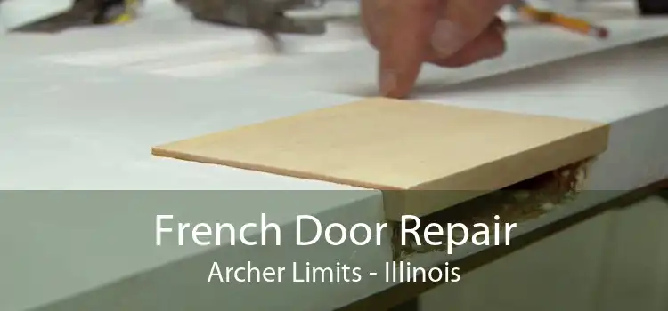 French Door Repair Archer Limits - Illinois