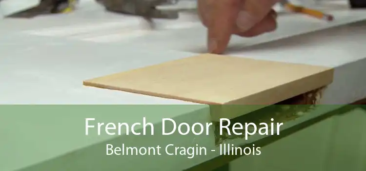 French Door Repair Belmont Cragin - Illinois