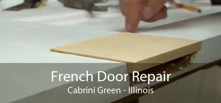 French Door Repair Cabrini Green - Illinois