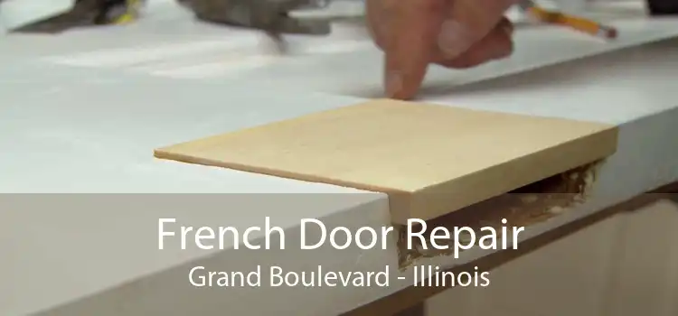 French Door Repair Grand Boulevard - Illinois